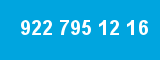922 795 12 16